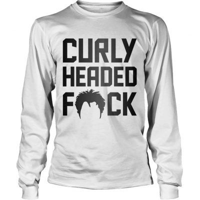 Longsleeve Tee Curly Headed Fuck shirt