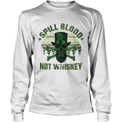 Longsleeve Tee Spill Blood Not Whiskey Unisex TshirtIrish Skeleton Tee