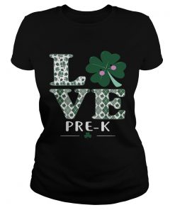Love PreK St Patricks Day Irish Ladies shirt