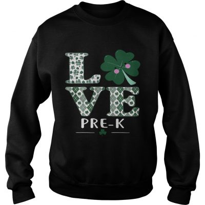 Love PreK St Patricks Day Irish Sweater