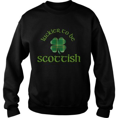 Luckier to Be Scottish Shamrock ST Patricks day Sweater