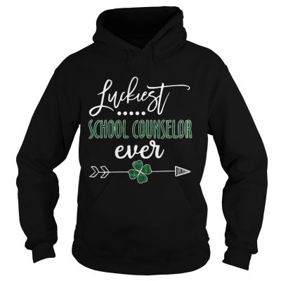 Luckiest School Counselor Ever Irish Hoodie