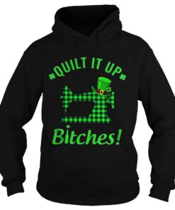 Quilt it up bitches Hoodie