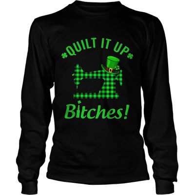 Quilt it up bitches Longsleeve Shirt