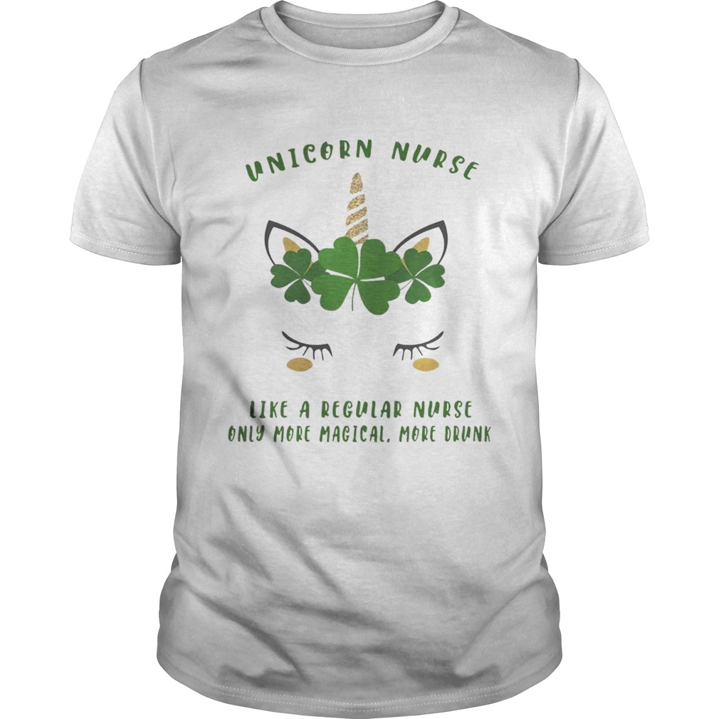 Saint Patricks DayUnicorn Nurse Like A Regular Nurse Shirt