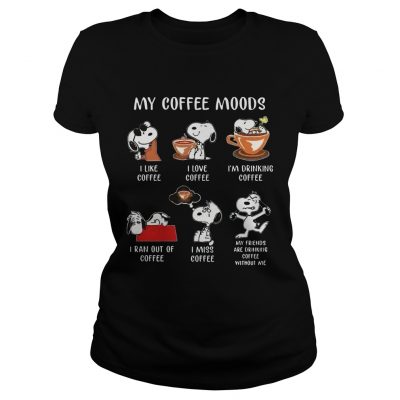 Snoopy My Coffee Moods I Like Coffee I Love Coffee Ladies tee