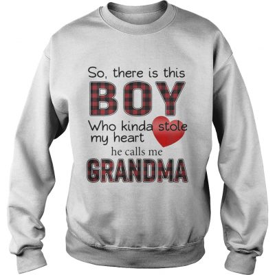 So there is the boy who kinda stole my heart he calls me Grandma Sweater