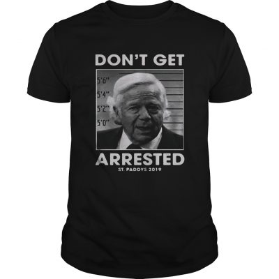 St Patricks day dont get arrested St Paddys 2019 Guys Shirt