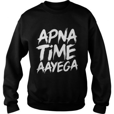 Sweater Apna time aayega shirt
