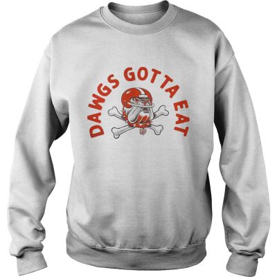 Sweater Cleveland Dawgs Gotta Eat shirt