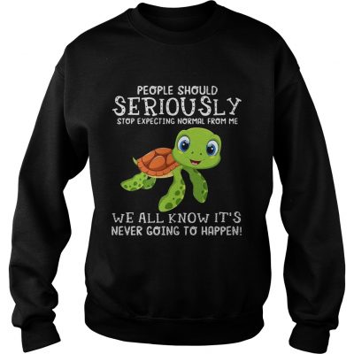 Sweater Turtle people should seriously stop expecting normal shirt