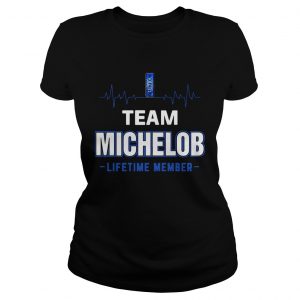 Team Michelob lifetime member Ladies Shirt