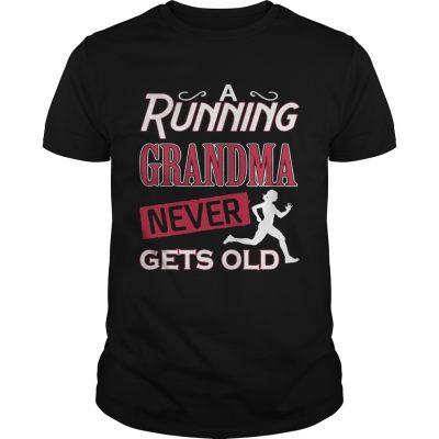 A running grandma neve gets old Unisex Shirt