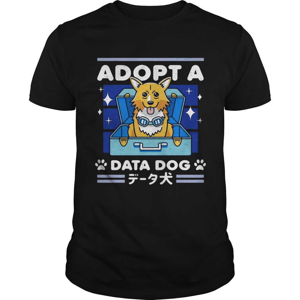 Adopt a Data Dog shirt