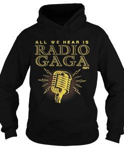 All We Hear Is Radio Gaga 1984 Hoodie