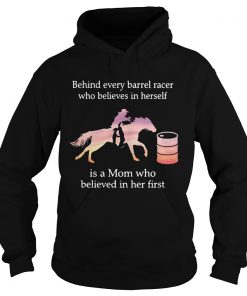 Behind every barrel racer who believes in herself is a Mom Hoodie