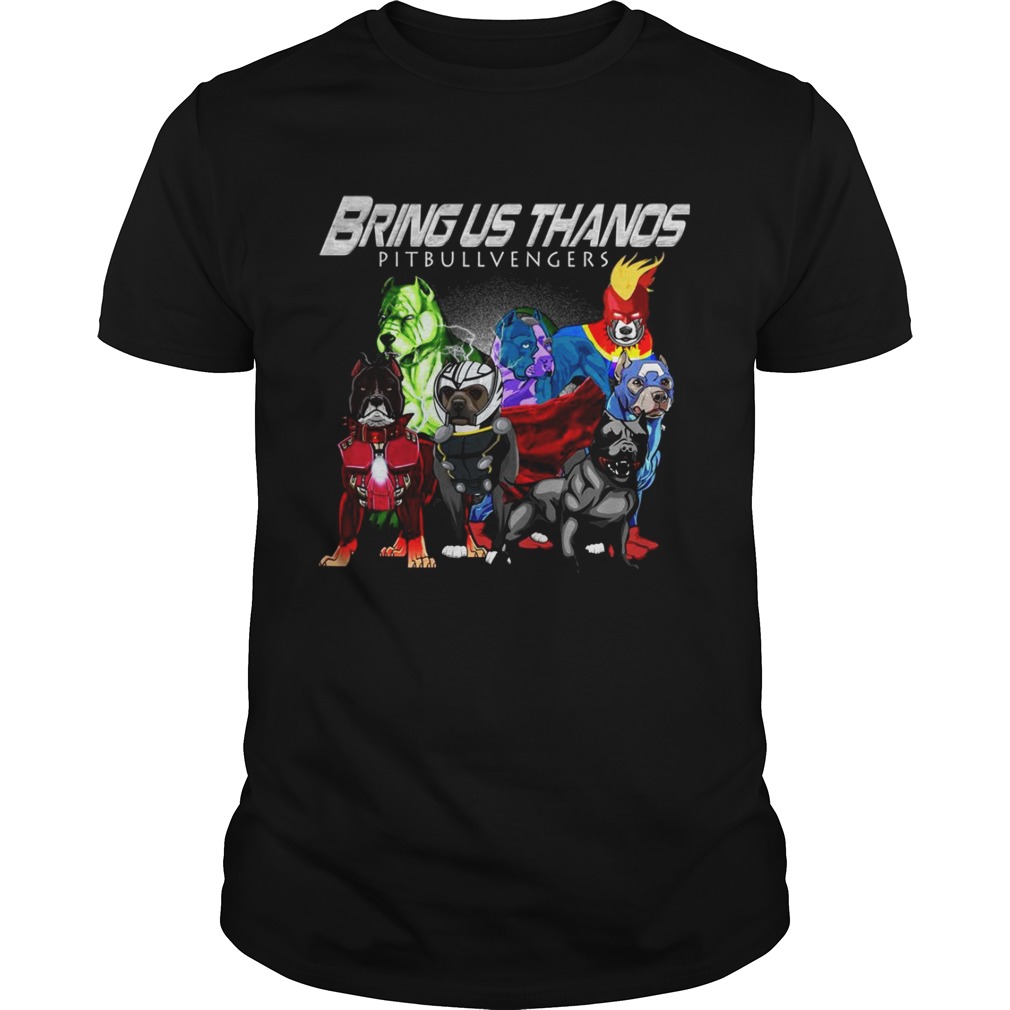 Bring us Thanos Pitbull Avengers endgame tshirt