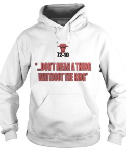 Bulls 7210 Dont Mean A Thing Without The Ring Hoodie