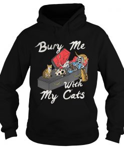 Bury me with my cats Hoodie