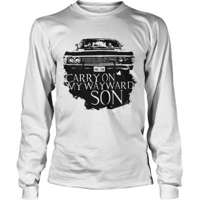 Carry on my wayward son Longsleeve Tee