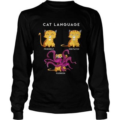 Cat Language Friendly Irritated Flerken Longsleeve Tee
