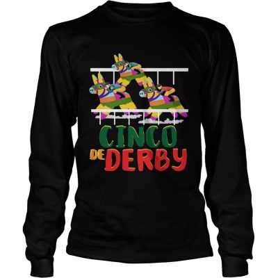 Cinco De Derby Kentucky Funny Colorful Gift Longsleeve Tee