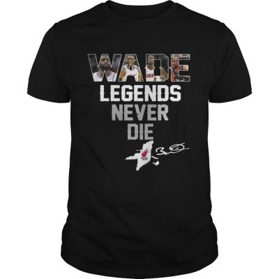 Dwyane Wade Legends Never Die Unisex Shirt