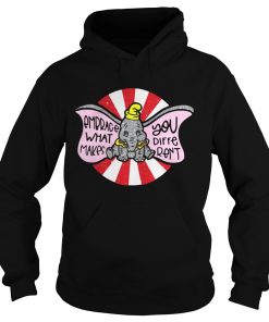 Embrace what makes you different dumbo Hoodie