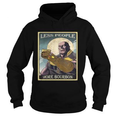 Endgame Thanos less people more Bourbon Hoodie