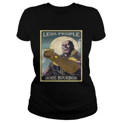 Endgame Thanos less people more Bourbon Ladies Tee