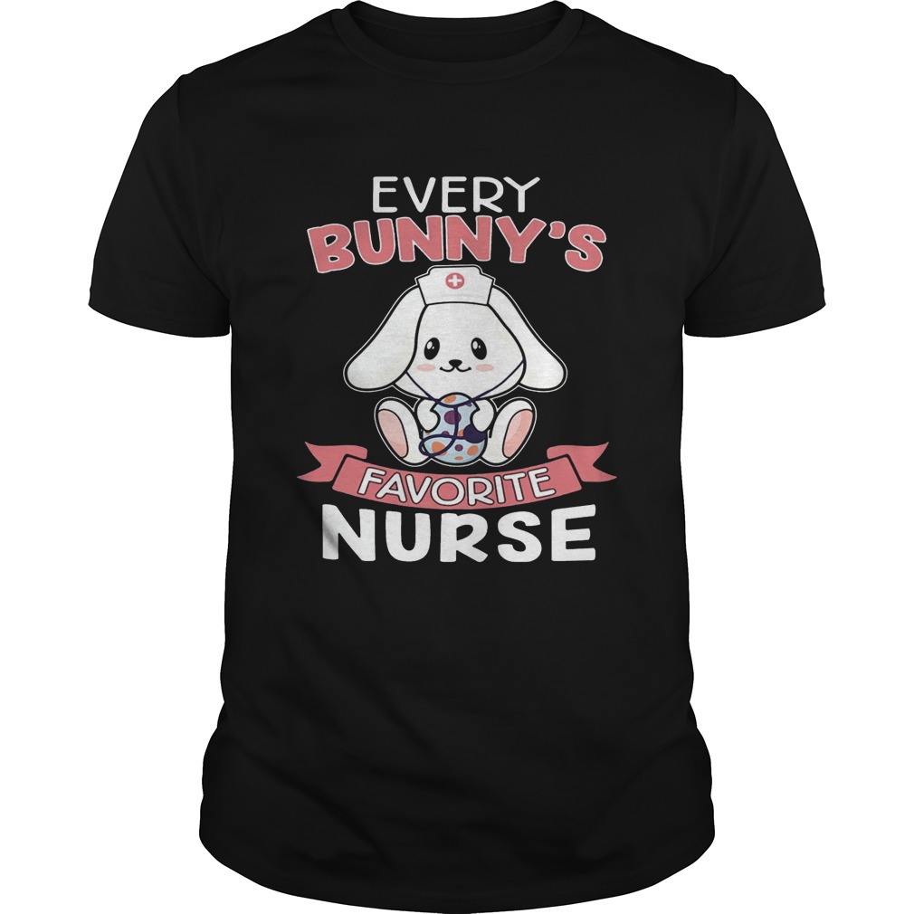Every Bunny’s Favorite Nurse Easter Tshirt