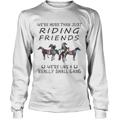 Flower Were more than just riding friends were like a really small gang Longsleeve Tee