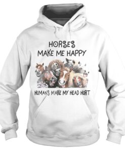 Horse Make Me Happy Human Make My Head Hurt Hoodie