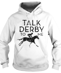 Horse race talk derby to me Hoodie
