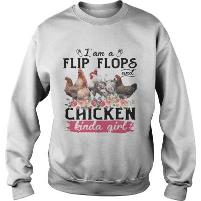 I am a flip flops and chicken kinda girl Sweater