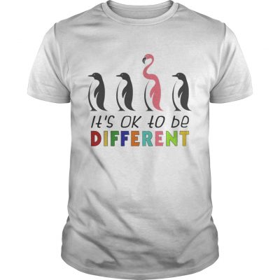 Its Ok To Be Different Autism Awareness Penguin Flamingo Unisex Shirt