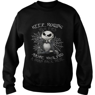 Jack Skellington keep rolling maybe youll find a brain back there Sweater