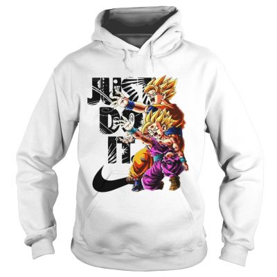 Just do it son goku and vegeta Hoodie
