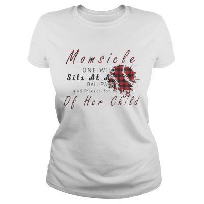 Momsicle One Who Sits As A Ballpark And Freezes For The Love Of Her Child Softball Plaid Ladies Tee