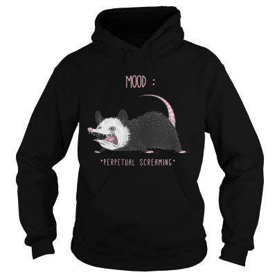 Mood perpetual screaming Hoodie