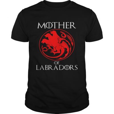 Mother Of Labradors Dragon Style Gift unisex Shirt