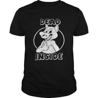 Nonstoppup Dead Inside Unisex Shirt