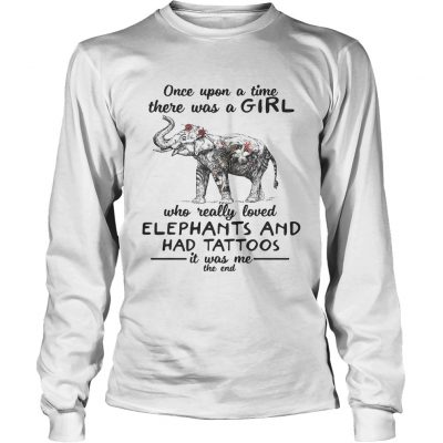 Once upon a time there was a girl who really loved elephants and had tattoos Longsleeve Tee