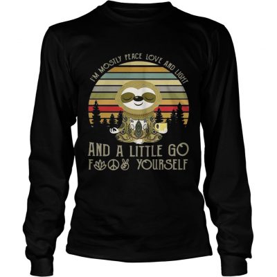 Sloth Im mostly peace love and light and a little go fuck yourself vintage Longsleeve Tee