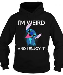 Stitch Im weird and I enjoy it Hoodie