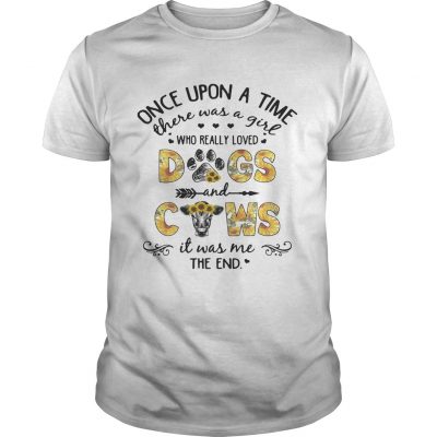 Sunflower once upon a time there was a girl who really loved dogs and cows Unisex Shirt