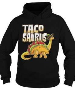 Tacosaurus Cinco De Mayo Dinosaur Taco Funny Hoodie