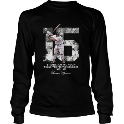 Thurman Munson thank you for the memories 1969 1979 signature Longsleeve Tee