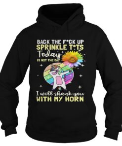 Unicorn and sunflower back the fuck up sprinkle tt today is not the day i will shank you with my Hoodie