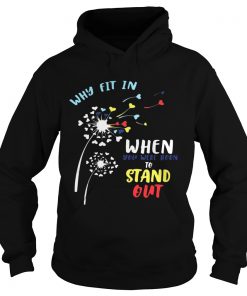 Why fit in when you were born to stand out Hoodie
